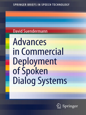 cover image of Advances in Commercial Deployment of Spoken Dialog Systems